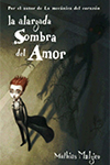 ALARGADA SOMBRA DEL AMOR LA MATHIAS MALZIEU 9789588640044.jpg